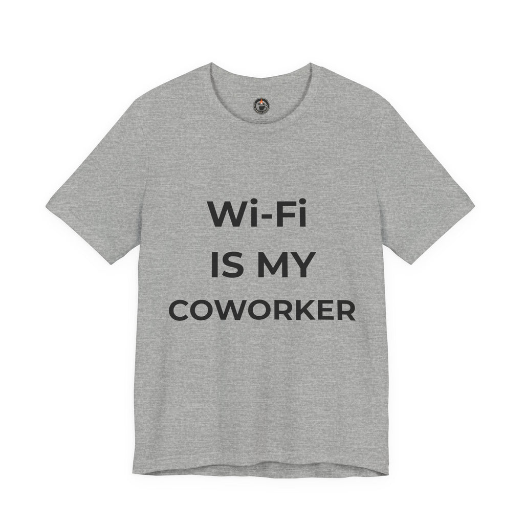 "Wi‑Fi Is My Coworker" T‑Shirt