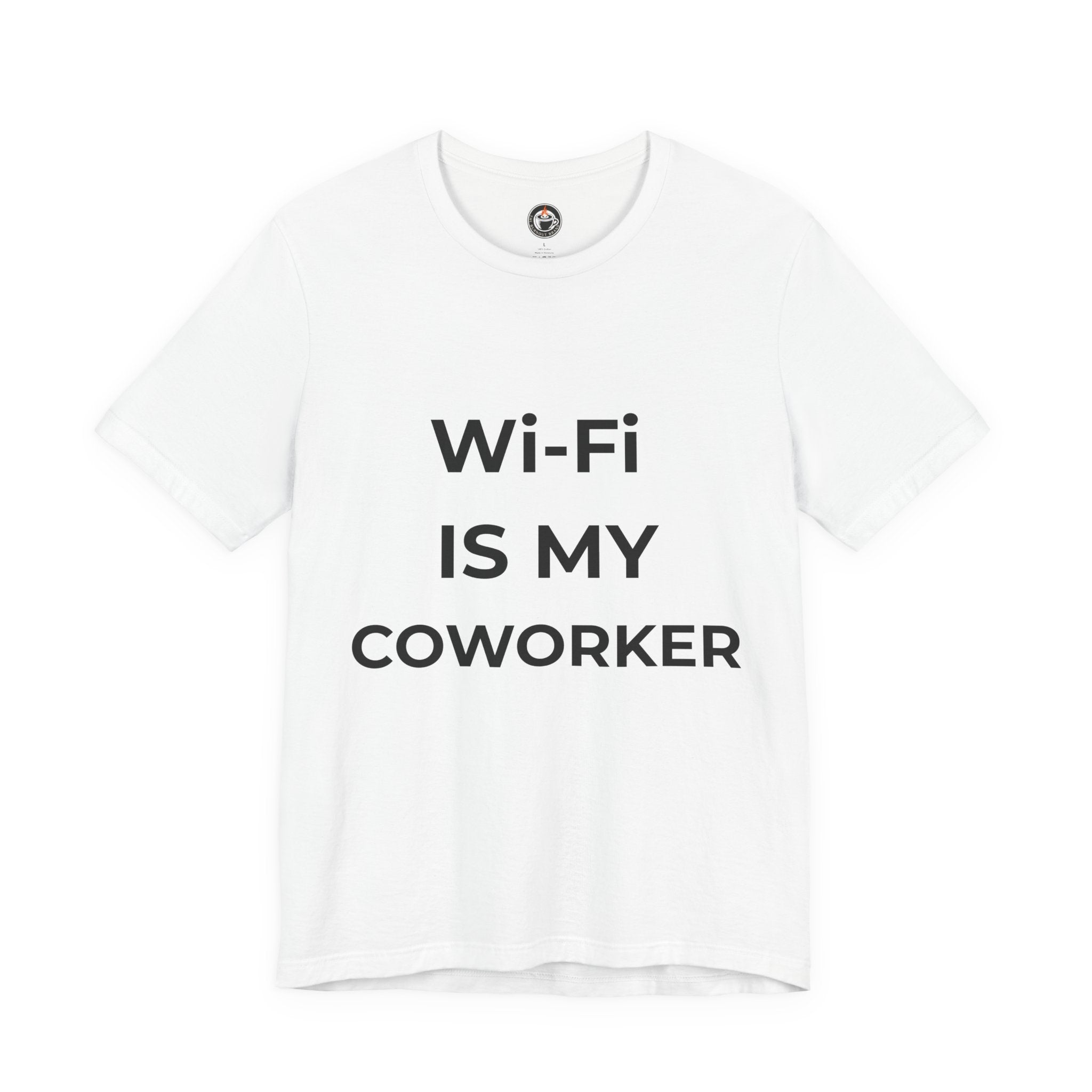"Wi‑Fi Is My Coworker" T‑Shirt