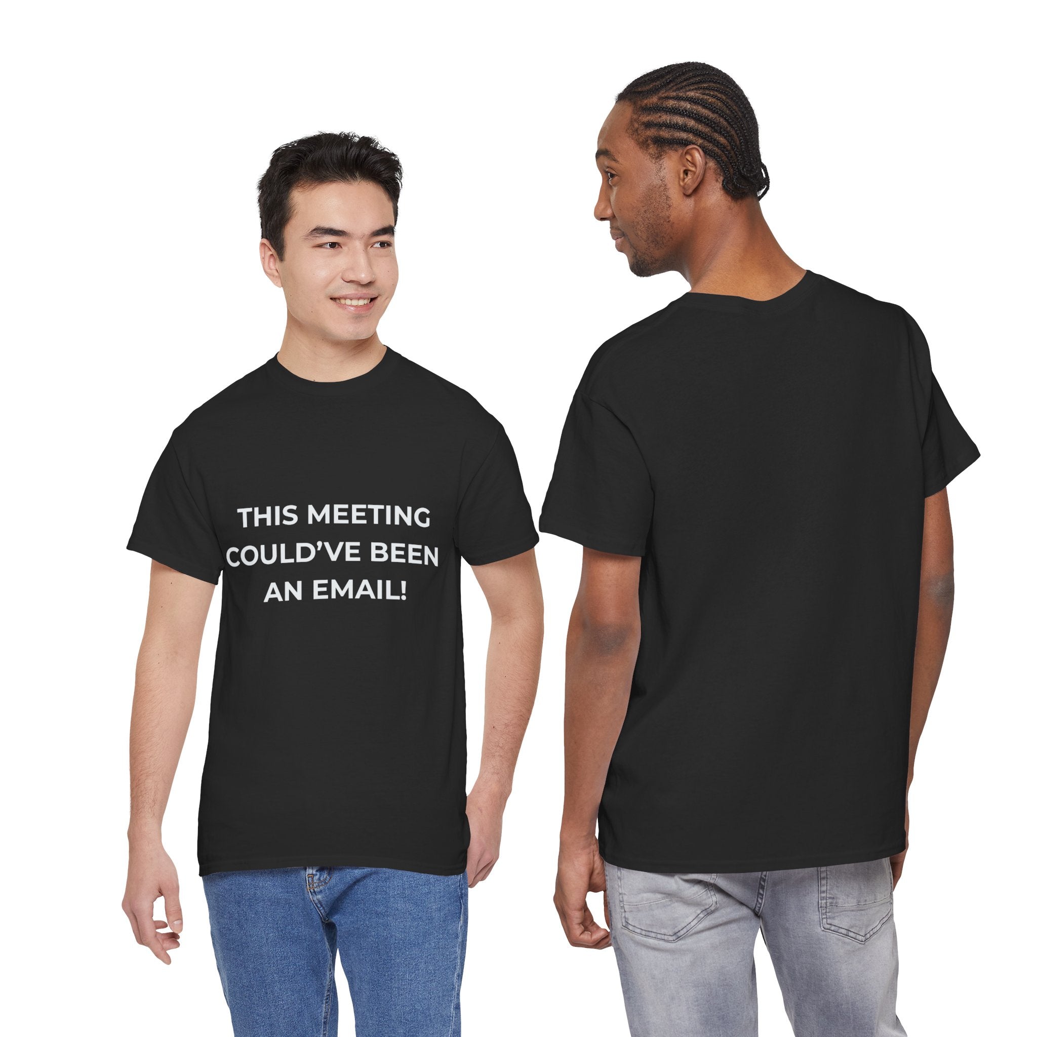 "This Meeting Could've Been An Email" Funny Office Tee