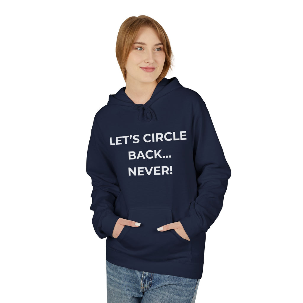 "Let’s Circle Back... Never!" Funny Pullover Hoodie