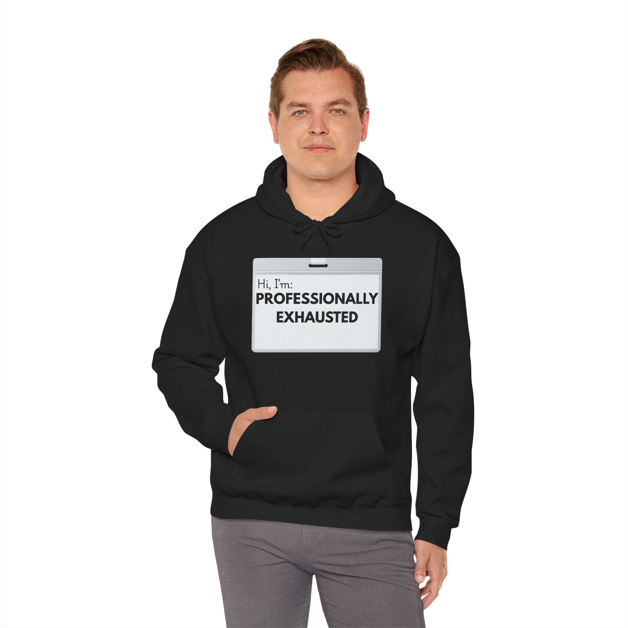 “Hi, I’m Professionally Exhausted” Pullover Hoodie