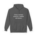 “This Meeting Could've Been an Email!” Casual Hoodie