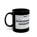 "Hi, I’m: Professionally Exhausted" Funny Office Coffee Cup