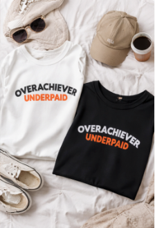 "Overachiever Underpaid" Workwear Sweatshirt-Express your Value