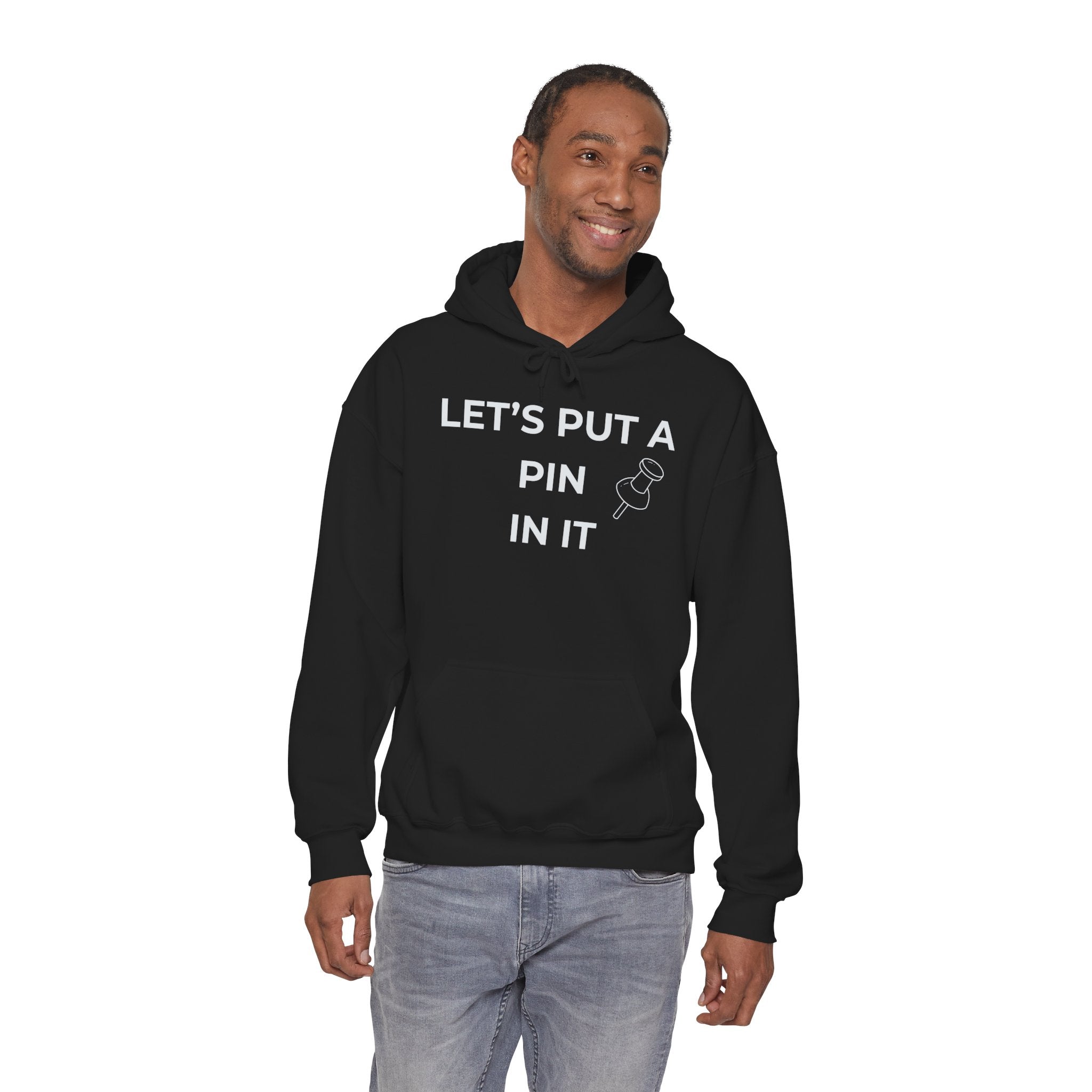 "Let’s Put a Pin In It"  Hoodie