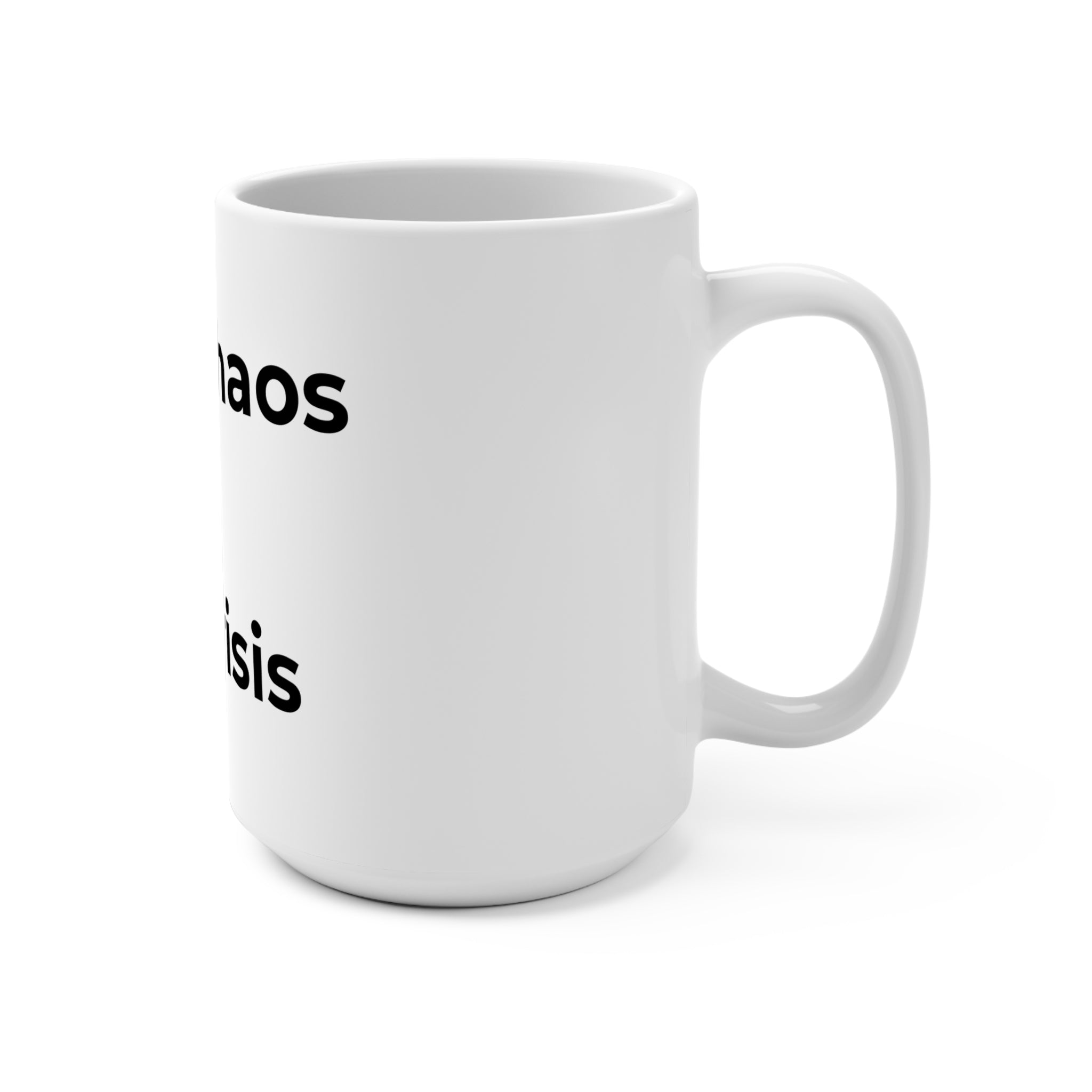 "Your poor planning ≠ My crisis" Funny 15oz Ceramic Mug