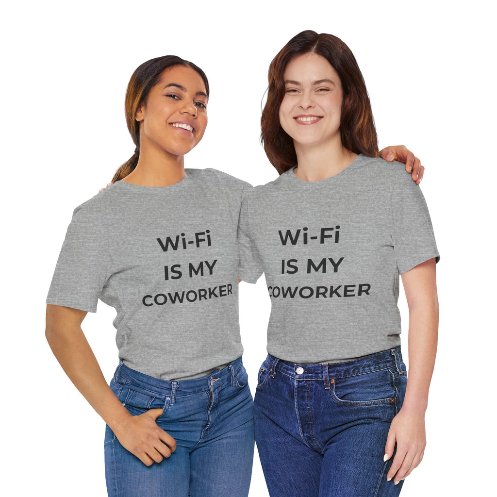 "Wi‑Fi Is My Coworker" T‑Shirt