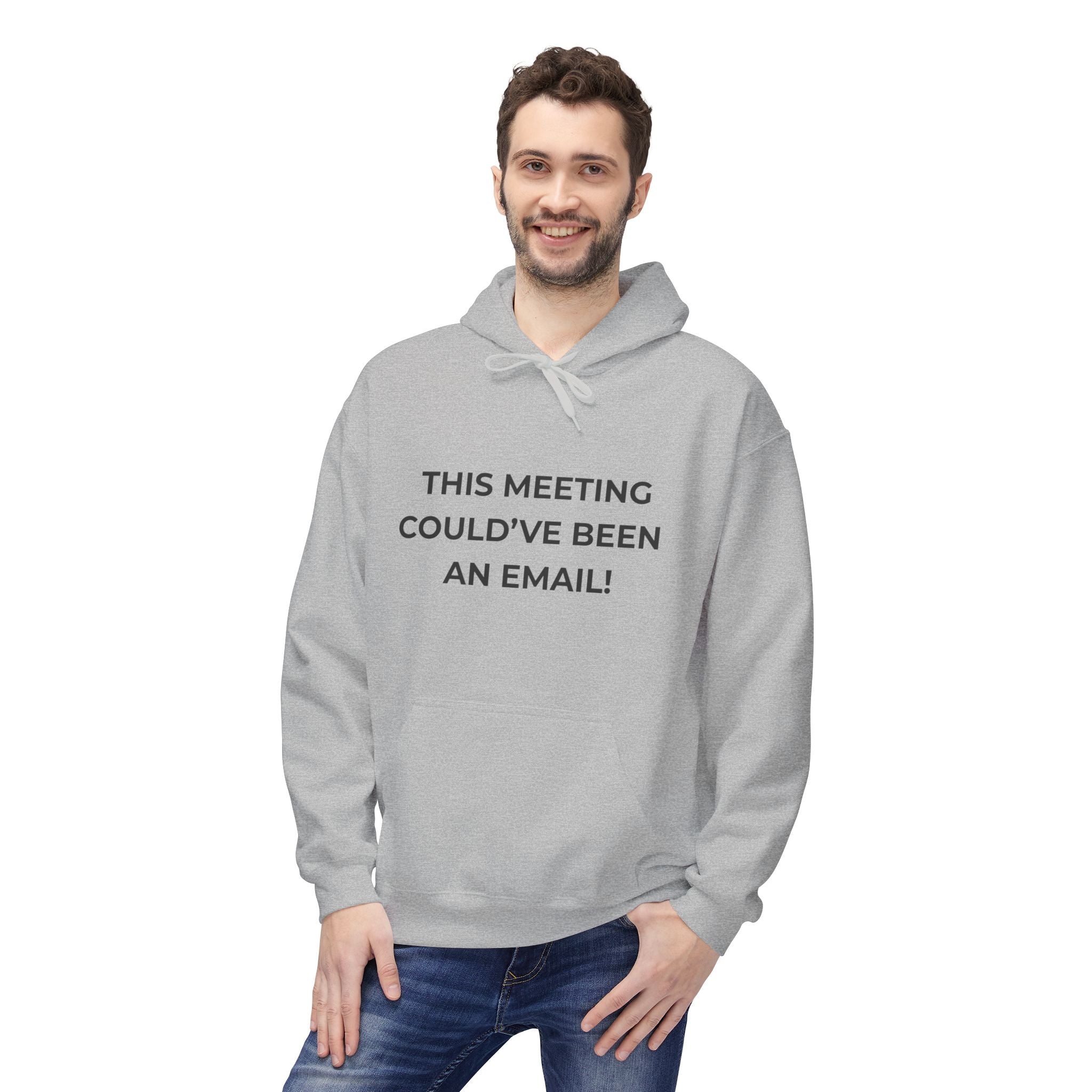 “This Meeting Could've Been an Email!” Casual Hoodie