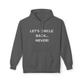 "Let’s Circle Back... Never!" Funny Pullover Hoodie