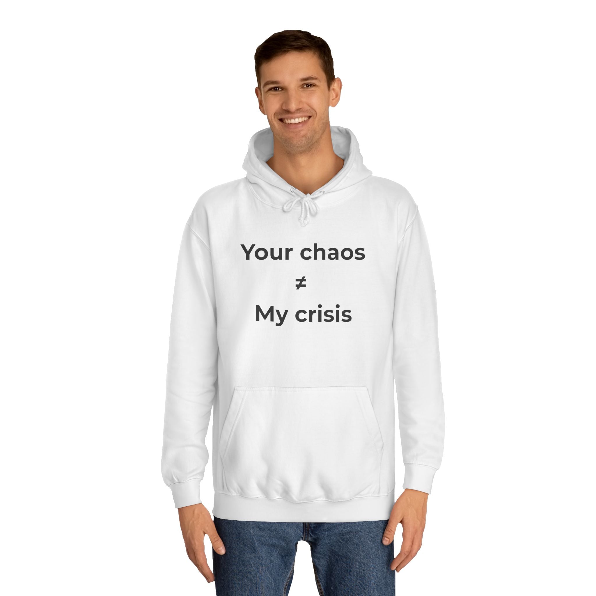 "Your poor planning ≠ my crisis" Funny Office Unisex Hoodie