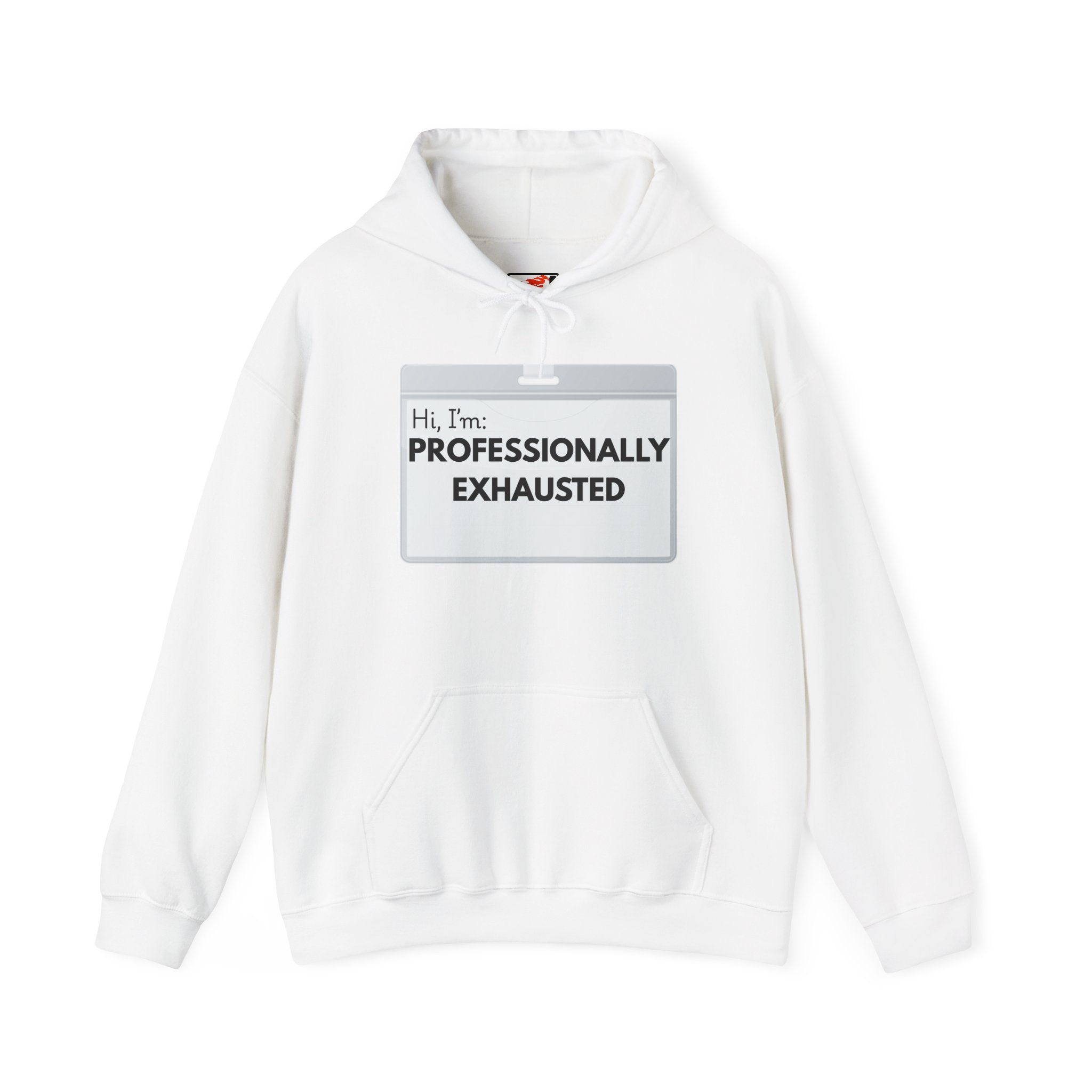 “Hi, I’m Professionally Exhausted” Pullover Hoodie